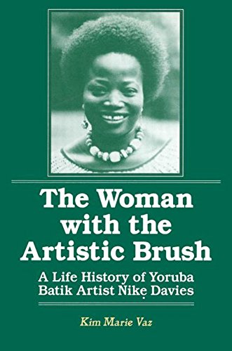 the woman with the artistic brush life history of yoruba batik nike olaniyi davies foremother legacies