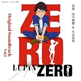 LUPIN ZERO オリジナルサウンドトラック Vol.1