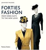 Review Thames & Hudson Ltd  / Forties Fashion: From Siren Suits to the New Look