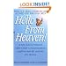 Hello from Heaven: A New Field of Research-After-Death Communication Confirms That Life and Love Are Eternal