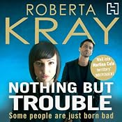 Nothing but Trouble | [Roberta Kray]
