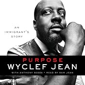 Purpose: An Immigrant's Story | [Wyclef Jean, Anthony Bozza]