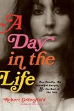 A Day in the Life: One Family, the Beautiful People, and the End of the Sixties