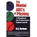 The Mental ABC's of Pitching: A Handbook for Performance Enhancement