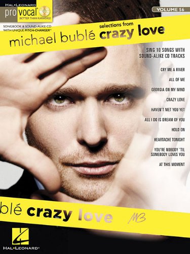 Michael Buble - Crazy Love - Pro Vocal Songbook & Cd For Male Singers Volume 56 (Hal Leonard Pro Vocal)