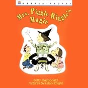Mrs. Piggle-Wiggle's Magic | [Betty MacDonald]