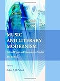 Music and literary modernism : critical essays and comparative studies