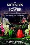 In Sickness and in Power: Illness in Heads of Government During the Last 100 Years