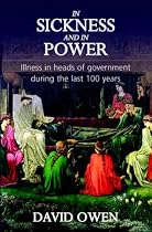 In Sickness and in Power: Illness in Heads of Government During the Last 100 Years