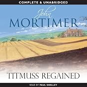 Titmuss Regained | [John Mortimer]