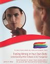 Feeling Wrong in Your Own Body: Understanding What It Means to Be Transgender (Gallup's Guide to Modern Gay, Lesbian and Transgender Lifestyle)