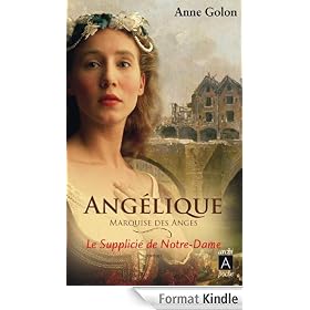 Ang�lique, Tome 4 : Le Supplici� de Notre-Dame