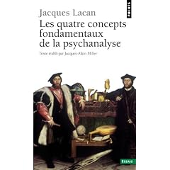 Le S�minaire, tome 11 : Les Quatre Concepts fondamentaux de la psychanalyse, 1964