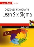 Déployer et exploiter Lean Six Sigma