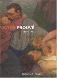 Victor Prouv� : 1858-1943