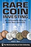 Rare Coin Investing: An Affordable Way to Build Your Portfolio