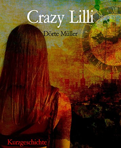 Crazy Lilli (German Edition)