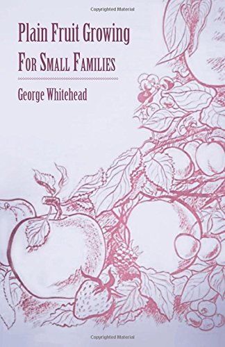 Plain Fruit Growing - For Small Families
