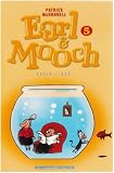 Earl & Mooch, Tome 5 : Enfin libre !