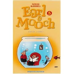 Earl & Mooch, Tome 5 : Enfin libre !