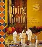  : The Dining Room: Ein Haus, ein Traum, ein Restaurant