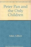 Peter Pan and the only children