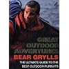 Great Outdoor Adventures: The Ultimate Guide to the Best Outdoor Pursuits: An Extreme Guide to the Best Outdoor Pursuits