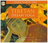 Tibetan Dream Yoga: A Complete System for Becoming Conscious in Your Dreams