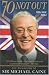 70 Not Out: The Biography of Sir Michael Caine