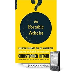 The Portable Atheist: Essential Readings for the Nonbeliever