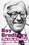 Ray Bradbury: The Life of Fiction