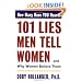 101 Lies Men Tell Women -- And Why Women Believe Them