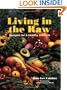 Living in the Raw: Recipes for a Healthy Lifestyle