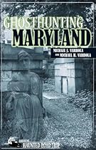 Ghosthunting Maryland (America's Haunted Road Trip) Ghosthunting Maryland (America's Haunted Road Trip)