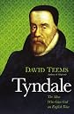 Tyndale : the man who gave God an English voice
