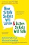 How to Talk So Kids Will Listen & Listen So Kids Will Talk