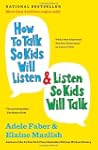 How to Talk So Kids Will Listen & Lis...