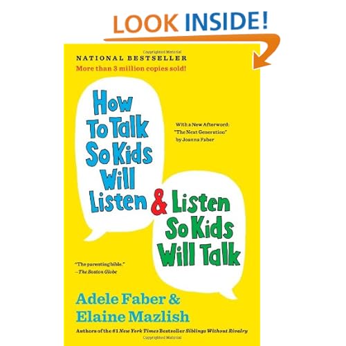 How to Talk So Kids Will Listen & Listen So Kids Will Talk