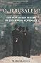 O, Jerusalem!: The Contested Future of the Jewish Covenant
