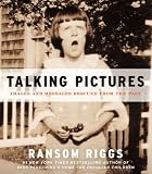 Talking Pictures: Images and Messages Rescued from the Past