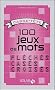 100 jeux de mots fl�ch�s, cas�s, crois�s