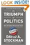 The Triumph of Politics: Why the Reagan Revolution Failed