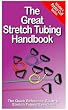 The Great Stretch Tubing Handbook