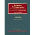 Business Associations, Cases and Materials on Agency, Partnerships, and Corporations (University Casebooks)