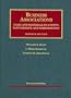 Business Associations, Cases and Materials on Agency, Partnerships, and Corporations (University Casebooks)