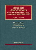 Business Associations, Cases and Materials on Agency, Partnerships, and Corporations (University Casebook)