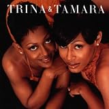 Trina & Tamara
