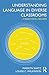 Understanding Language in Diverse Classrooms