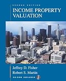  Income Property Valuation:  Jeffrey D. Fisher