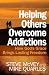 Books : Helping Others Overcome Addictions: How God's Grace Brings Lasting Freedom